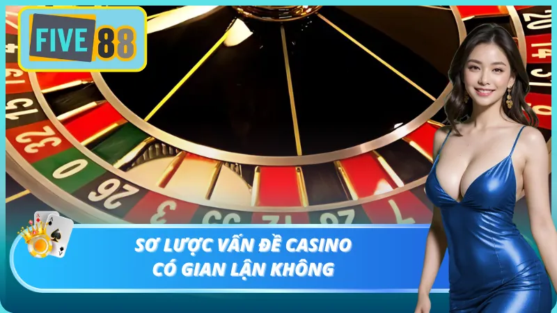 Thông tin để anh em biết về casino