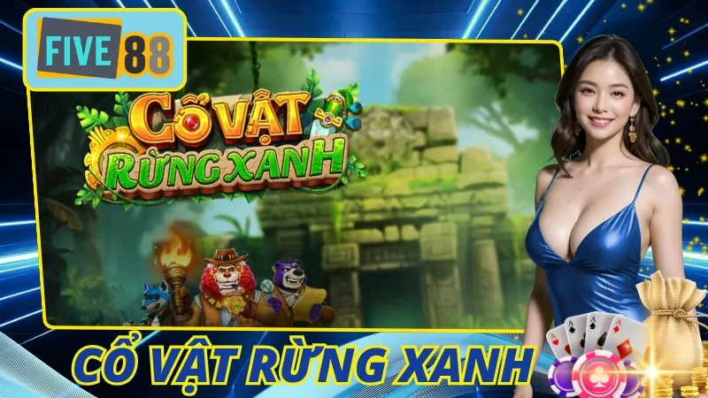 Cổ Vật Rừng Xanh