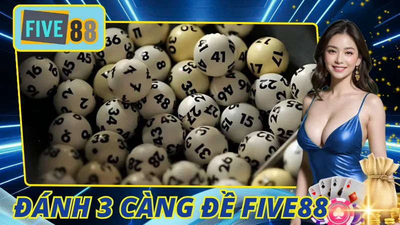 Đánh 3 Càng Đề Five88