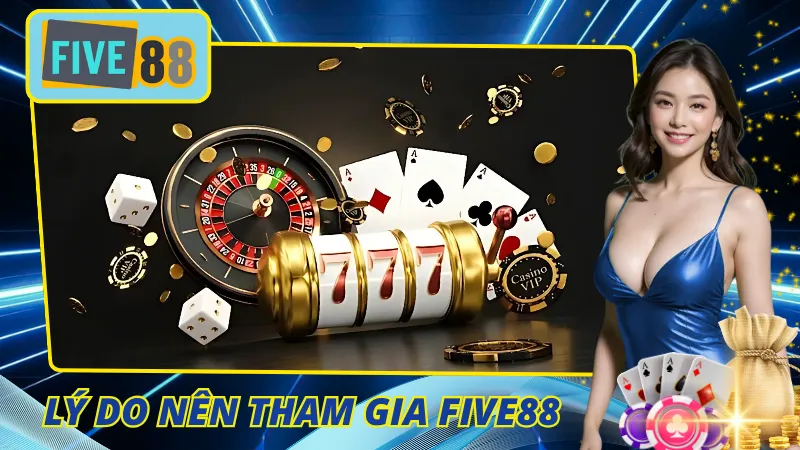 Điểm nổi bật của Five88 được đánh giá cao