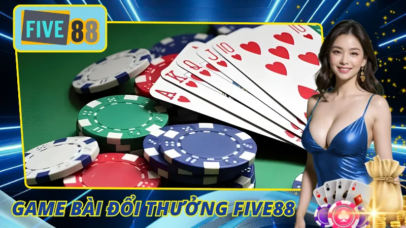 Game bài trực tuyến Five88
