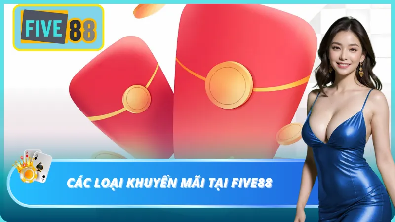 Sơ lược về khuyến mãi Five88 mà bet thủ phải biết