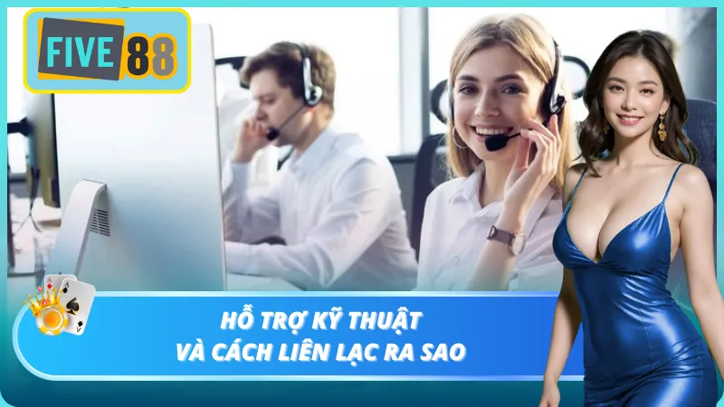 Liên hệ hỗ trợ kỹ thuật để giải quyết vấn đề