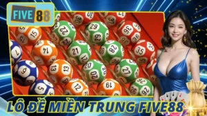 Lô Đề Miền Trung Five88