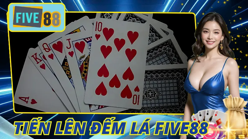 Tiến Lên Đếm Lá Five88