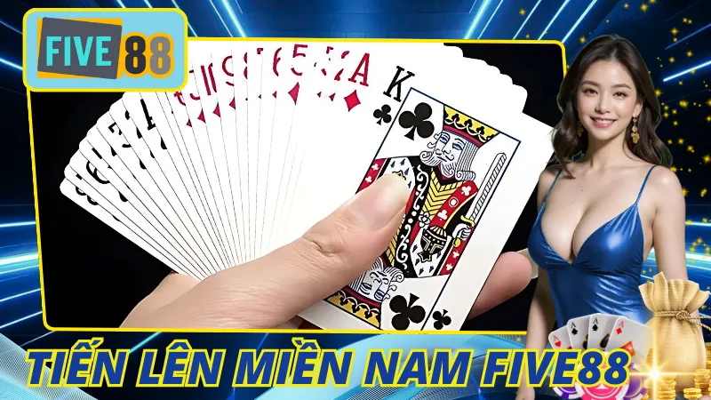 Tiến Lên Miền Nam Five88